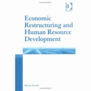 Economic Restructuring and Human Resource Development - Powell, Marcus