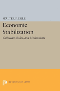 Economic Stabilization: Objective, Rules, and Mechanisms