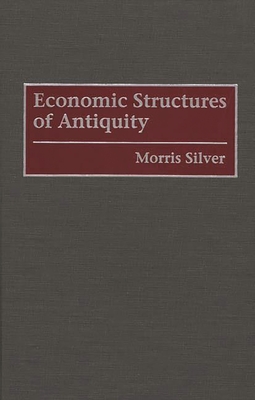 Economic Structures of Antiquity - Silver, Morris