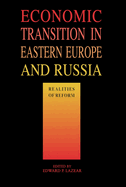 Economic Transition in Eastern Europe and Russia: Realities of Reform