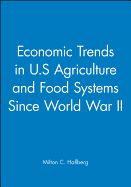 Economic Trends in U.S Agriculture and Food Systems Since World War II