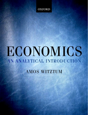 Economics: An Analytical Introduction - Witztum, Amos