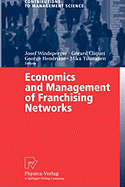 Economics and Management of Franchising Networks - Windsperger, Josef (Editor), and Cliquet, Grard (Editor), and Hendrikse, George (Editor)