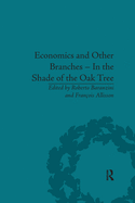 Economics and Other Branches - In the Shade of the Oak Tree: Essays in Honour of Pascal Bridel