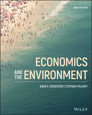 Economics and the Environment - Goodstein, Eban S, and Polasky, Stephen