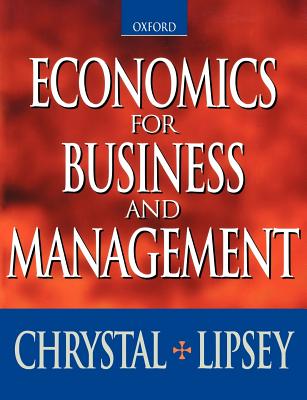 Economics for Business and Management (Paperback) - Chrystal, K Alec