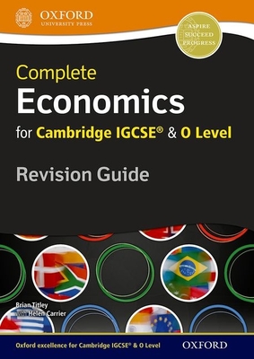 Economics for Cambridge Igcserg and O Level Revision Guide - Titley, Brian, and Carrier, Helen