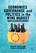 Economics, Governance, and Politics in the Wine Market: European Union Developments