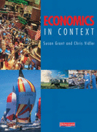 Economics in Context - Grant, Susan, and Vidler, Chris