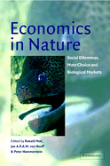 Economics in Nature: Social Dilemmas, Mate Choice and Biological Markets