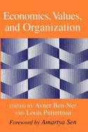 Economics, Values, and Organization - Ben-Ner, Avner (Editor), and Putterman, Louis (Editor)