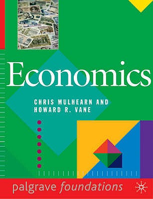 Economics - Mulhearn, Chris, and Vane, Howard R.