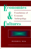 Economies and Cultures: Foundations of Economic Anthropology