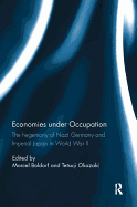 Economies under Occupation: The hegemony of Nazi Germany and Imperial Japan in World War II