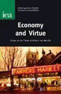 Economy and Virtue: Essays on the Theme of Markets and Morality