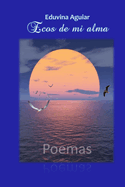 Ecos de mi alma: Poemas