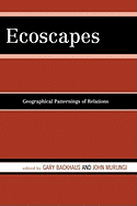 Ecoscapes: Geographical Patternings of Relations