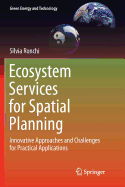 Ecosystem Services for Spatial Planning: Innovative Approaches and Challenges for Practical Applications