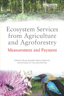Ecosystem Services from Agriculture and Agroforestry: Measurement and Payment