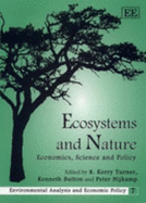 Ecosystems and Nature: Economics, Science and Policy