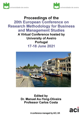 ECRM 2021-Proceedings of the 20th European Conference on Research Methodology for Business and Management Studies - Au-Yong-Oliveira, Manuel (Editor), and Costa, Carlos (Editor)