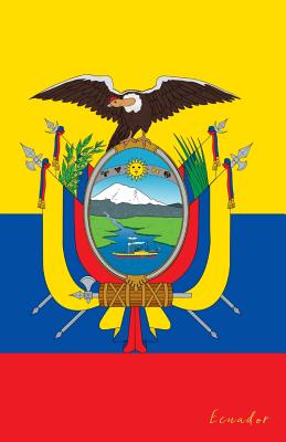 Ecuador: Flag Notebook, Travel Journal to Write In, College Ruled Journey Diary - Flags of the World, and Gift, Travelers