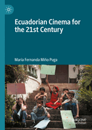 Ecuadorian Cinema for the 21st Century