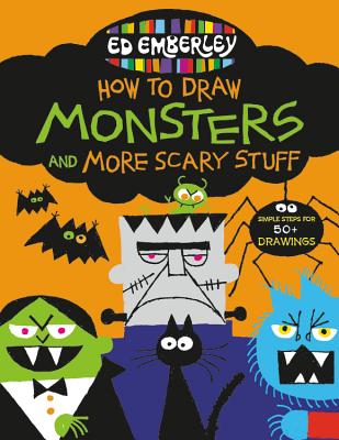 Ed Emberley's How to Draw Monsters and More Scary Stuff - Emberley, Ed