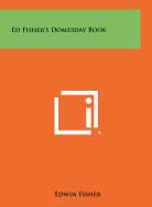 Ed Fisher's Domesday Book