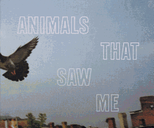 Ed Panar: Animals That Saw Me, Volume One