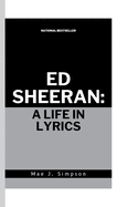 Ed Sheeran: A Life in Lyrics