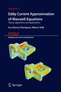 Eddy Current Approximation of Maxwell Equations: Theory, Algorithms and Applications