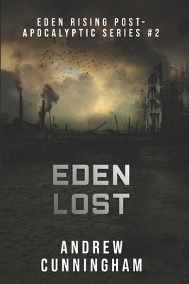 Eden Lost - Cunningham, Andrew