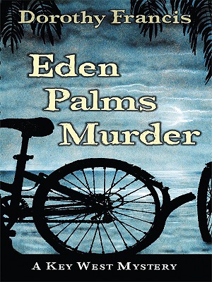 Eden Palms Murder: A Key West Mystery - Francis, Dorothy Brenner