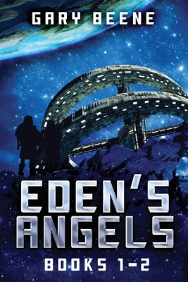 Eden's Angels - Books 1-2 - Beene, Gary