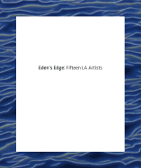 Eden's Edge: Fifteen L.A. Artists