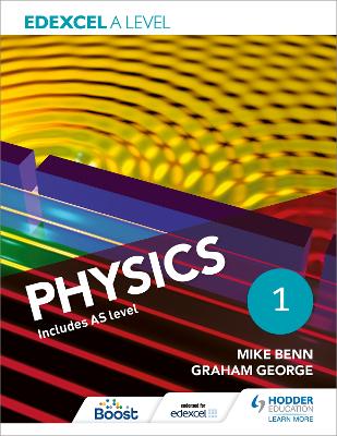 Edexcel A Level Physics Student Book 1 - Benn, Mike, and George, Graham