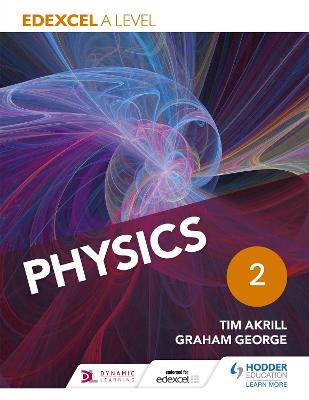 Edexcel A Level Physics Student Book 2 - Akrill, Tim, and George, Graham