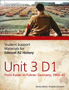 Edexcel A2 Unit 3 Option D1: From Kaiser to Fhrer: Germany 1900-45