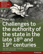 Edexcel AS/A Level History, Paper 1&2: Challenges to the authority of the state in the late 18th and 19th centuries Student Book + ActiveBook