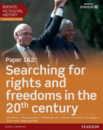 Edexcel AS/A Level History, Paper 1&2: Searching for rights and freedoms in the 20th century Student Book