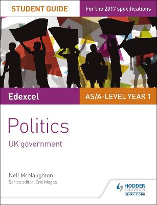 Edexcel AS/A-level Politics Student Guide 2: UK Government - McNaughton, Neil