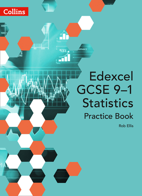 Edexcel GCSE (9-1) Statistics Practice Book: Second Edition - Ellis, Rob