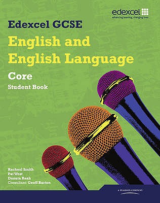 Edexcel GCSE English and English Language Core Student Book - Barton, Geoff, and Smith, Racheal