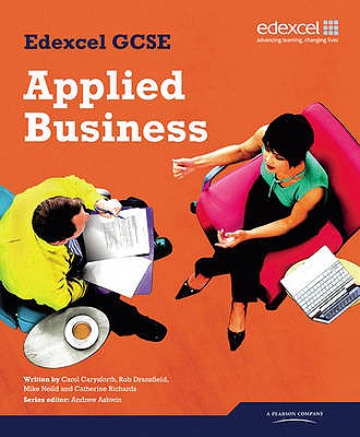 Edexcel GCSE in Applied Business Student Book - Carysforth, Carol, and Richards, Cathy, and Dransfield, Rob