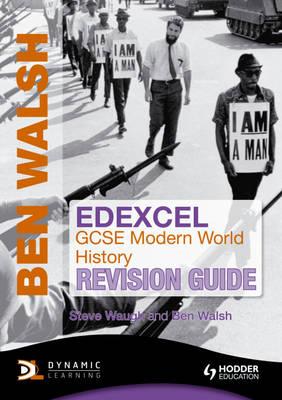 Edexcel GCSE Modern World History Revision Guide - Walsh, Ben, and Waugh, Steven