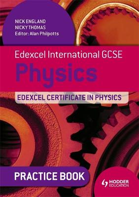 Edexcel International GCSE and Certificate Physics Practice Book - England, Nick, and Thomas, Nicky