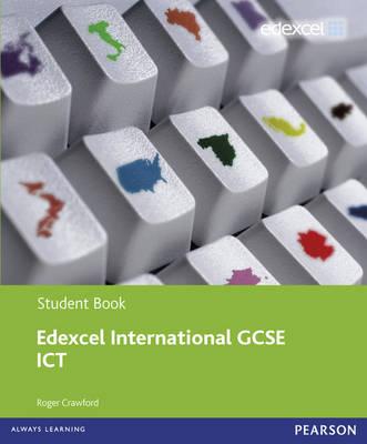 Edexcel International GCSE ICT Student Book - Crawford, Roger