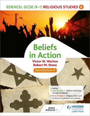 Edexcel Religious Studies for GCSE (9-1): Beliefs in Action (Specification B) - Watton, Victor W., and Stone, Robert M.