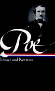 Edgar Allan Poe: Essays and Reviews (Loa #20)